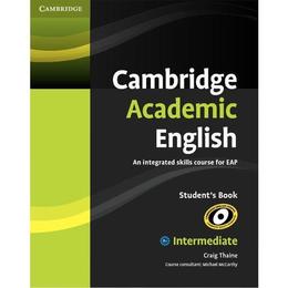 Cambridge Academic English B1+ Intermediate Student's Book - Craig Thaine, editura Springer