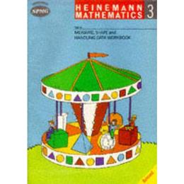 Heinemann Maths 3: Workbook 3 Measure,Shape &amp; Handling Data - Sct Prm Mth Gr, editura Pearson Heinemann Education