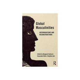 Global Masculinities - Mangesh Kulkarni, editura Amberley Publishing Local