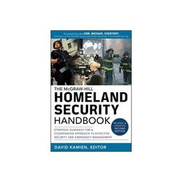McGraw-Hill Homeland Security Handbook: Strategic Guidance f - , editura Amberley Publishing Local