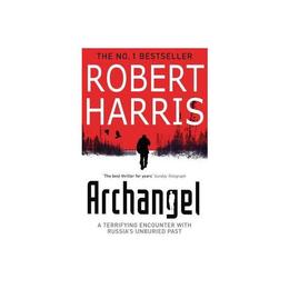 Archangel - Robert Harris, editura Amberley Publishing Local