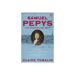 Samuel Pepys - Claire Tomalin, editura Penguin Group