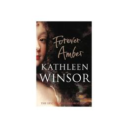 Forever Amber - Kathleen Winsor, editura Penguin Group