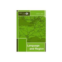 Language and Region - Joan Beal, editura Taylor & Francis