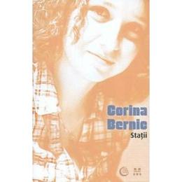 Statii - Corina Bernic, editura Trei