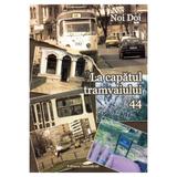 La capatul tramvaiului 44 - Noi Doi, editura Ascendent