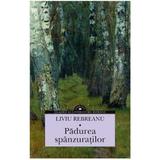 Padurea spanzuratilor - Liviu Rebreanu, editura Corint