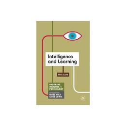 Intelligence and Learning - Nick Lund, editura Springer