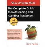 Complete Guide to Referencing and Avoiding Plagiarism - Colin Neville, editura World Scientific Publishing Uk