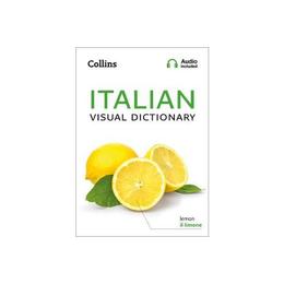 Collins Italian Visual Dictionary - Collins Dictionaries, editura Gill &amp; Macmillan