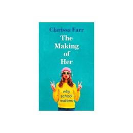Making of Her - Clarissa Farr, editura Taylor & Francis