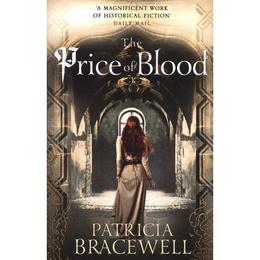 Price of Blood - Patricia Bracewell, editura Amberley Publishing Local
