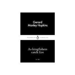 As Kingfishers Catch Fire - Gerard Manley Hopkins