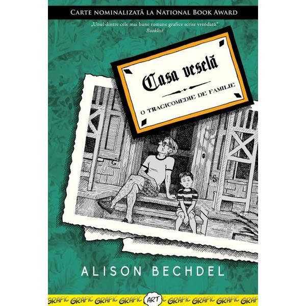 Casa vesela - Alison Bechdel, editura Grupul Editorial Art