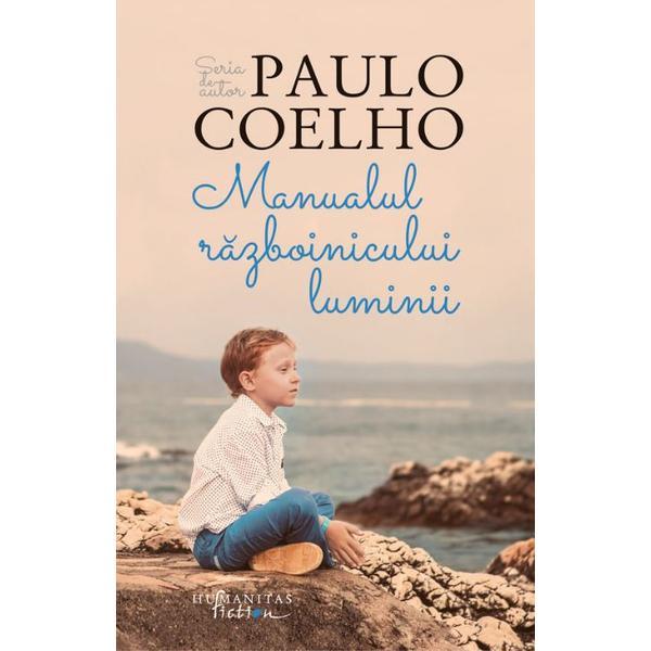 Manualul razboinicului luminii - Paulo Coelho, editura Humanitas