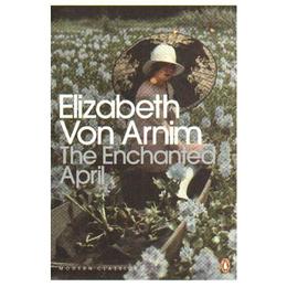 Enchanted April - Elizabeth von Arnim, editura Penguin Group