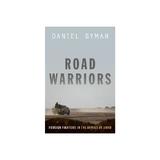 Road Warriors - Daniel Byman, editura Oxford University Press Academ