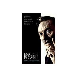 Enoch Powell - Paul Corthorn, editura Oxford University Press Academ