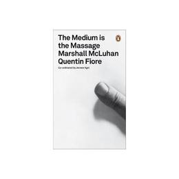 Medium is the Massage - Marshall McLuhan, editura Penguin Group