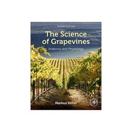 Science of Grapevines - Markus Keller, editura Harbour Books East Ltd