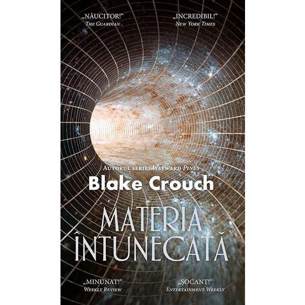 Materia intunecata - Blake Crouch, editura Rao