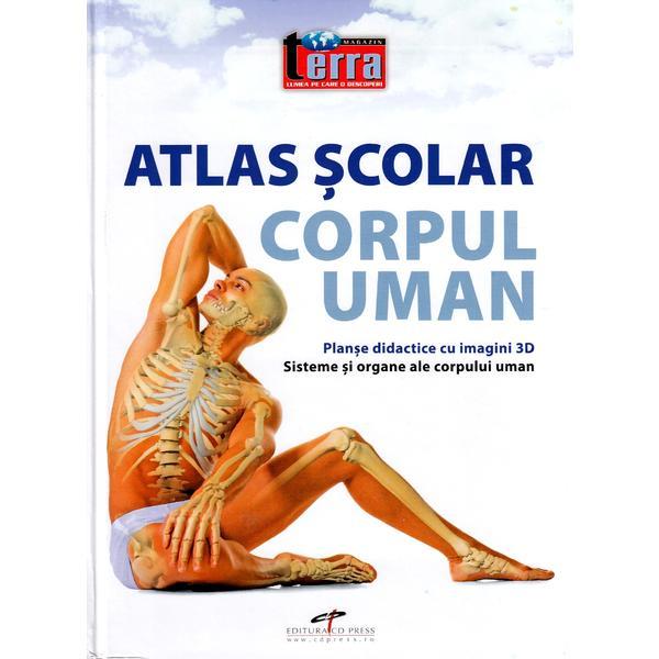 Atlas scolar. Corpul uman, editura Cd Press