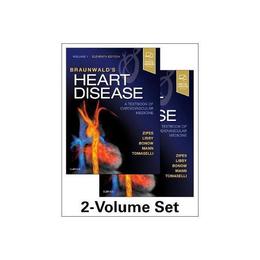 Braunwald&#039;s Heart Disease: A Textbook of Cardiovascular Medi - Douglas Zipes, editura Hart Publishing