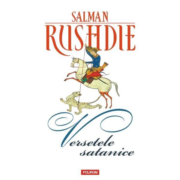 Versetele satanice - Salman Rushdie, editura Polirom