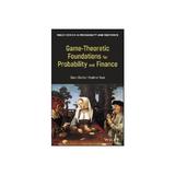 Game-Theoretic Foundations for Probability and Finance