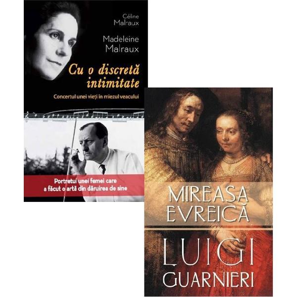 Pachet: Cu o discreta intimitate (Celine Malraux) + Mireasa evreica (Luigi Guarnieri), editura Rao