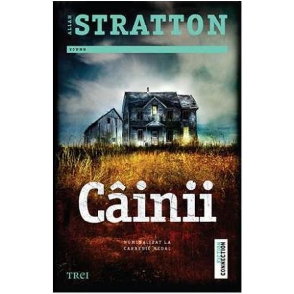 Cainii - Allan Stratton, editura Trei