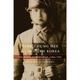 Park Chung Hee and Modern Korea