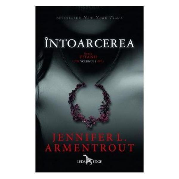 Intoarcerea (Seria Titanii Vol. 1) - Jenniffer L. Armentrout, editura Leda
