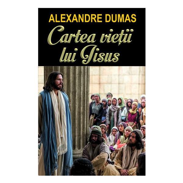 Cartea vietii lui Iisus - Alexandre Dumas, editura Orizonturi