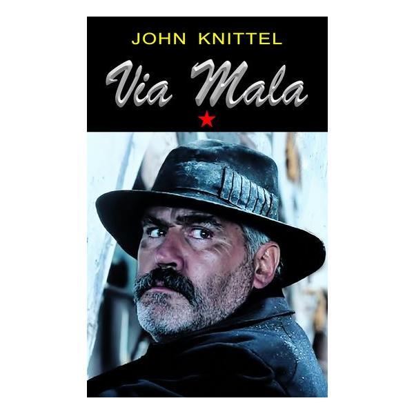 Via Mala Vol. 1 - John Knittel, editura Orizonturi