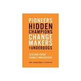 Pioneers, Hidden Champions, Changemakers, and Underdogs