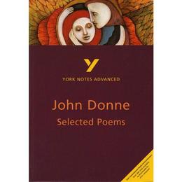 Selected Poems of John Donne: York Notes Advanced