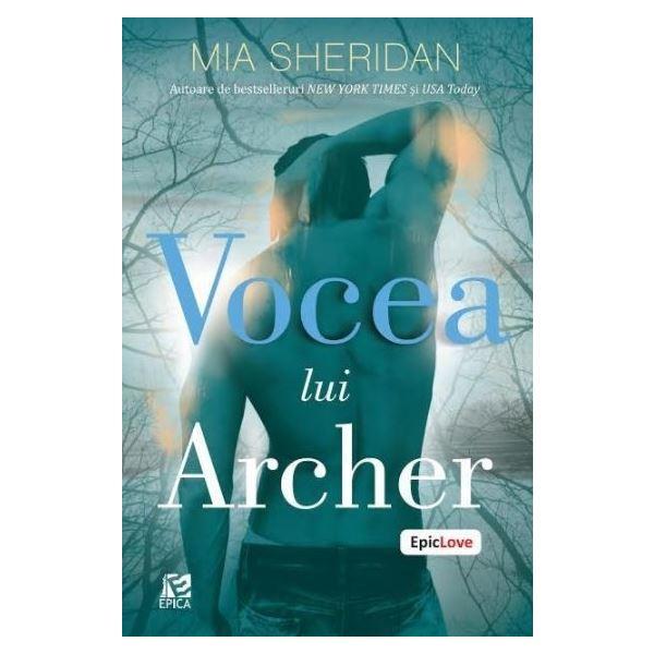 Vocea lui Archer - Mia Sheridan, editura Epica