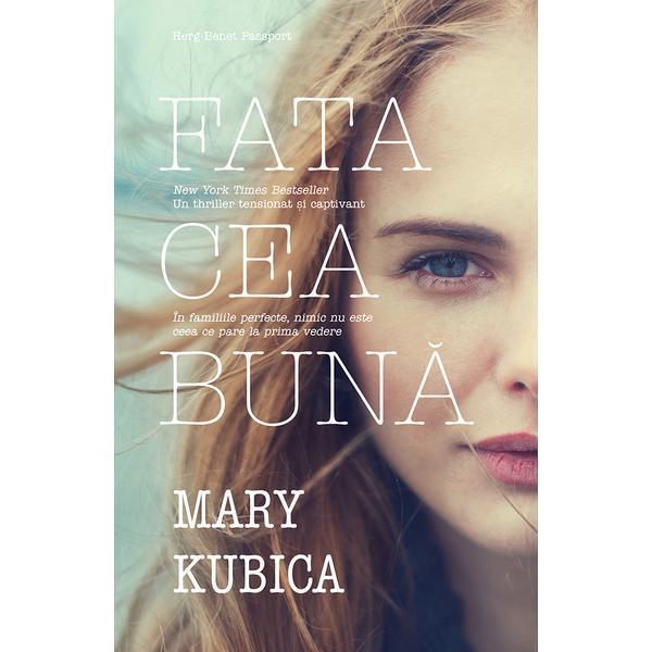 Fata cea buna - Mary Kubica, editura Herg Benet
