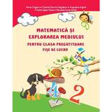 Matematica si explorarea mediului - Clasa pregatitoare - Fise - Adina Grigore, editura Ars Libri