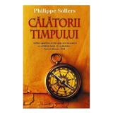 Calatorii timpului - Philippe Sollers, editura Rao