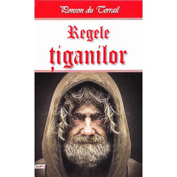 Regele tiganilor - Ponson du Terrail, editura Dexon