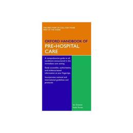 Oxford Handbook of Pre-Hospital Care, editura Oxford University Press Academ