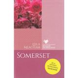 Somerset - Leila Meacham, editura Litera