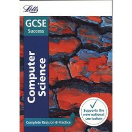 GCSE 9-1 Computer Science Complete Revision &amp; Practice, editura Letts Educational
