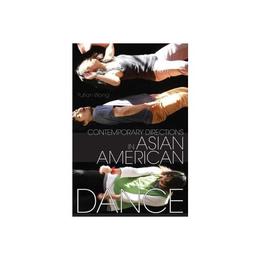 Contemporary Directions in Asian American Dance, editura Eurospan