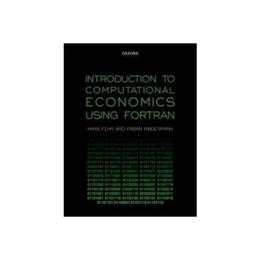 Introduction to Computational Economics Using Fortran, editura Oxford University Press