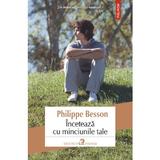 Inceteaza cu minciunile tale - Philippe Besson, editura Polirom