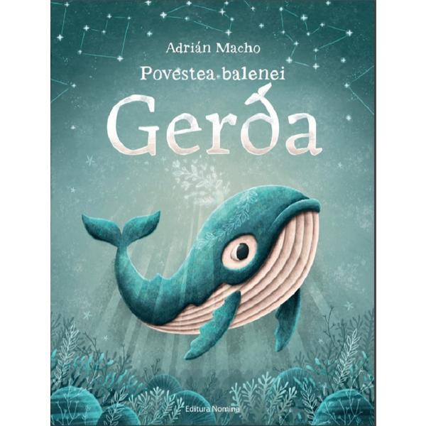 Povestea balenei Gerda - Adrian Macho, editura Nomina