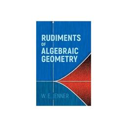 Rudiments of Algebraic Geometry